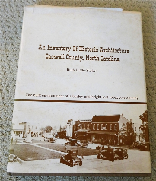 "An Inventory of Historic Architecture - Caswell County, North Carolina" by Ruth Little-Stokes - Hard Cover Book with Dust Jacket - Writing on First Page