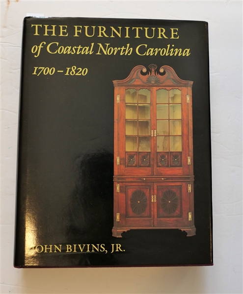 The Furniture of Coastal North Carolina 1700-1820 by John Bivins, Jr. - First Published 1988 - Hardcover Book with Dust Jacket 