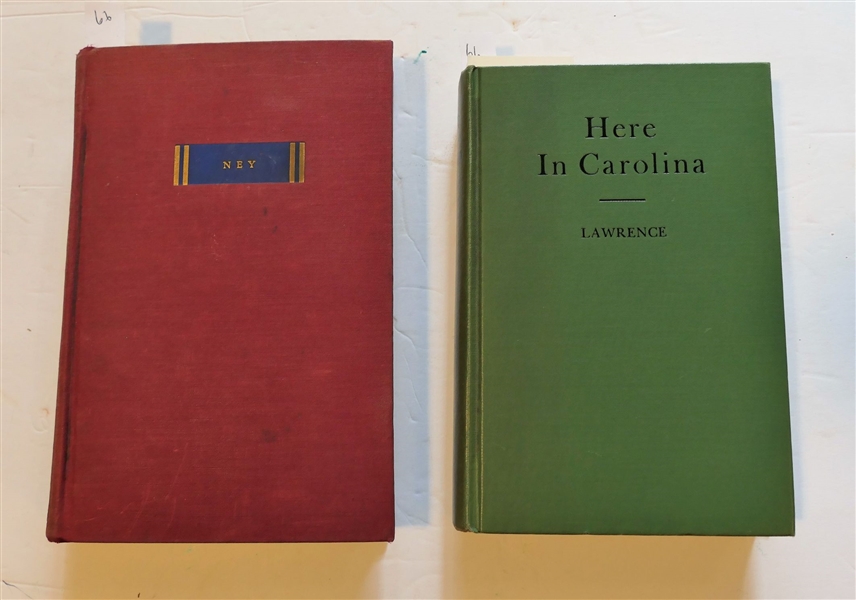 Marshal Ney: A Dual Life by Legette Blythe - 1937 and "Here in Carolina" by Robert C. Lawrence, A.B. LL.B. - Published in Lumberton, NC 1939 - Both Hardcover Books 
