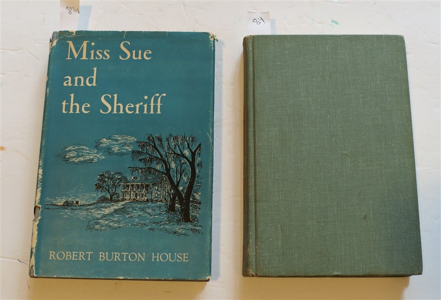 Miss Sue and the Sherriff by Robert Burton House, 1941 First Edition Hardcover with Dust Jacket and "Settlement on Shocco - Adventures in Colonial Carolina" by Manly Wade Wellman" Published in...