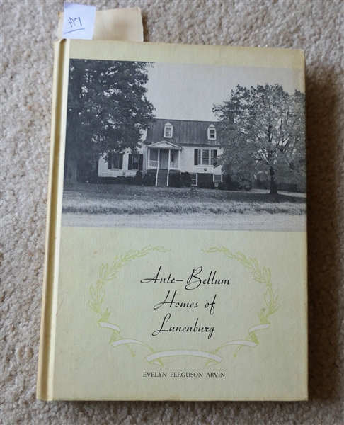 Ante-Bellum Homes of Lunenberg by Evelyn Ferguson Arvin - Author Signed and Inscribed Hardcover 