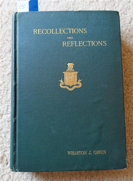 Recollections and Reflections by Wharton J. Green - Published in 1906 - Author Signed and Inscribed 