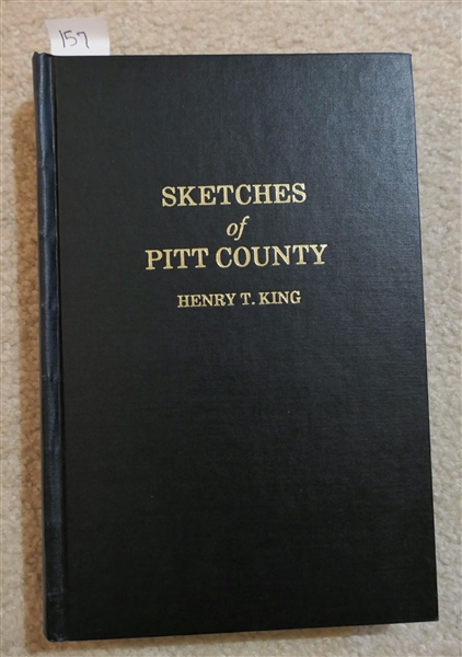 Sketches of Pitt County - 1704-1910  by Henry T. King  Hardcover Book with Gold Lettering - Republished 1976 