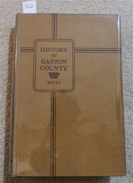 History of Gaston County By Minnie Stowe Puett Historian of Gaston County - Author Signed First Edition- The Observer Printing House Inc. Charlotte, NC 1939 - Hardcover Book - Dated 1940 on First...