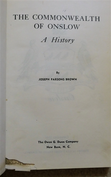 The Commonwealth of Onslow  - A History by Joseph Parsons Brown - Author Signed 1960 - First Edition - Hardcover Book - Some Damage to First Several Pages - See Photo 