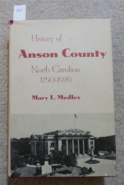 History of Anson County North Carolina 1750- 1976 by Mary L. Medley - Author Signed First Printing - Hardcover Book with Dust Jacket 