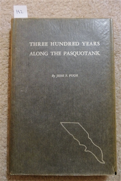 Three Hundred Years Along The Pasquotank by Jesse F. Pugh - 1957 Hardcover Book First Edition 