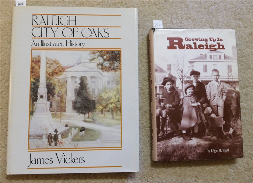 Growing Up In Raleigh by Edgar M. Wyatt - Second Printing Hardcover Book with Dust Jacket and "Raleigh City of Oaks - An Illustrated History" by James Vickers First Edition Hardcover Book with...