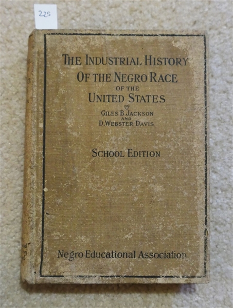 The Industrial History of the Negro Race of the United States by Giles B. Jackson and D. Webster Davis - 1911 Revised School Edition 