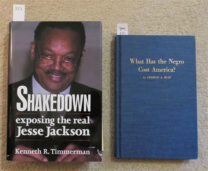 What Has The Negro Cost America? by Charles A. Reap -1968 Hardcover Book and "Shakedown Exposing The Real Jesse Jackson" by Kenneth R. Timmerman - Hardcover Book with Dust Jacket 