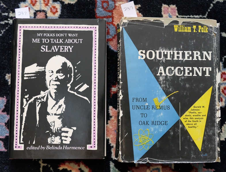 My Folks Dont Want Me To Talk About Slavery Edited by Belinda Hurmence Hardcover Book with Dust Jacket Second Printing 1986 and "Southern Accent - From Uncle Remus to Oak Ridge" by William T....