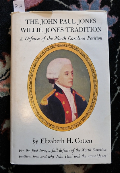 The John Paul Jones Willie Jones Tradition - A Defense of The North Carolina Position by Elizabeth H. Cotton - Hardcover First Edition with Dust Jacket - Chapel Hill, NC 1966
