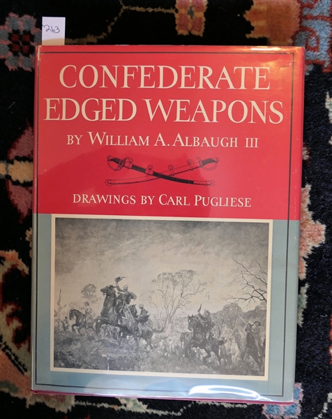 Confederate Edged Weapons By William A. Albaugh, III - 1960 Hardcover Book with Dust Jacket 