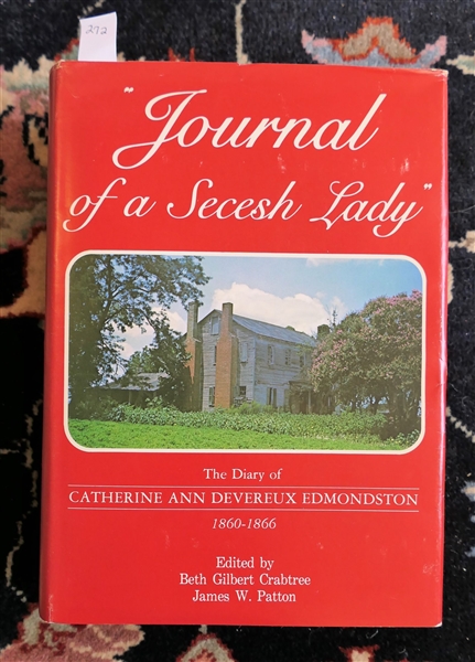Journal of a Secesh Lady - The Diary of Catherine Ann Deverux Edmondston 1860 -1866 Edited by Beth Gilbert Crabtree & James W. Patton -1979 Second Printing  -Hardcover Book with Dust Jacket 