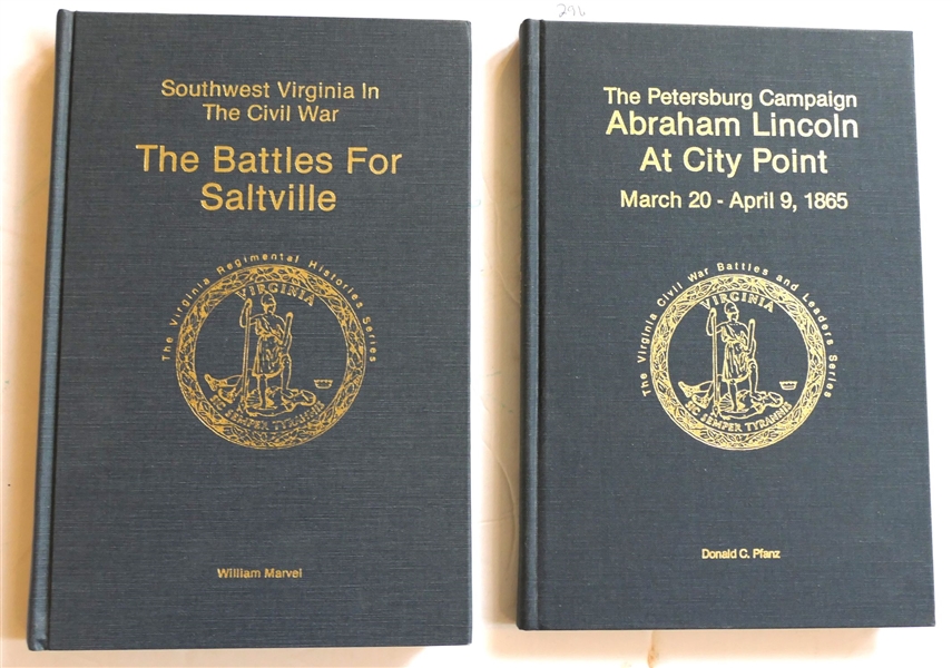 Southwest Virginia in The Civil War - The Battles For Saltville by William Marvel Author Signed and Numbered 928 of 1000 First Edition and "The Petersburg Campaign Abraham Lincoln At City Point"...