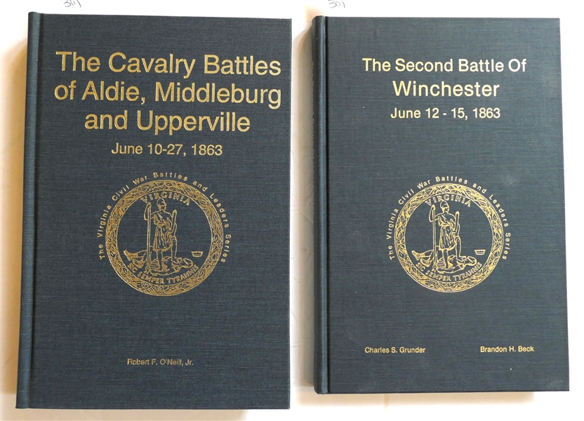 The Calvary Battles of Aldie, Middleburg, and Upperville by Robert F. ONeill, Jr Author Signed and Numbered 656 of 1000 First Edition and "The Second Battle of Winchester June 12 - 15, 1863" By...