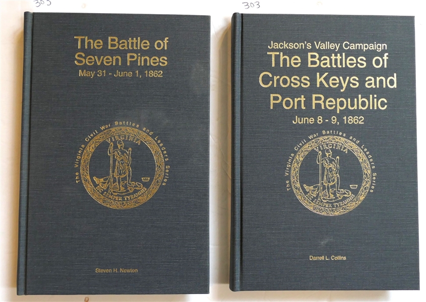 The Battle of Seven Pines May 31 - June 1, 1862 by Steven H. Newton Author Signed and Numbered 461 of 1000 First Edition and "The Battle of Cross Keys and Port Republic" by Darrell L. Collins -...