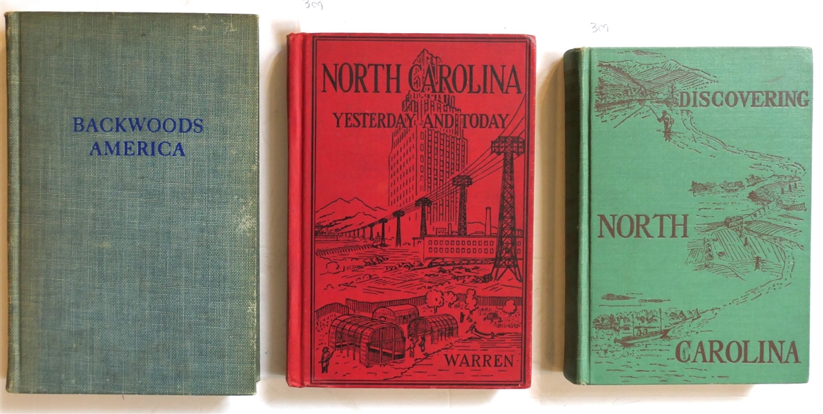 3 Hardcover Books "Backwoods America" By Charles Morrow Wilson 1934 First Edition, "North Carolina Yesterday and Today" by Jule B. Warren - 1941 State Textbook, and "Discovering North Carolina" by...