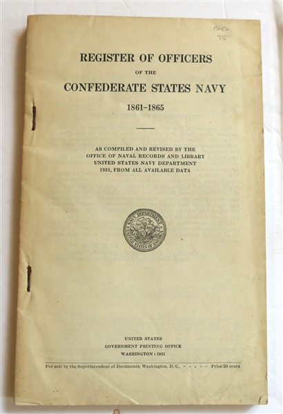 Register of Officers of the Confederate States Navy 1861 - 1865 As Compiled and Revised By The Office of Naval Records and Library - 1931