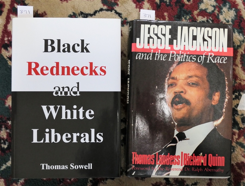 Black Rednecks and White Liberals by Thoms Sowell First Edition Hardcover Book with Dust Jacket, "Jesse Jackson and the Politics of Race" by Thomas Landess & Richard Quinn -Hardcover Book with...