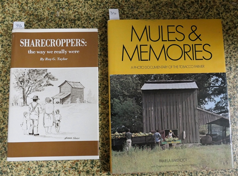 Sharecroppers: the way we really were By Roy G. Taylor - Hardcover Third Printing with Dust Jacket  and "Mules & Memories - A Photodocumentary of the Tobacco Farmer" by Pamela Barefoot -...
