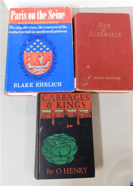 "Cabbages & Kings" by O Henry 1904, "Men of Albemarle" by Inglis Fletcher Signed Limited Edition 559 of 1453, and "Paris on the Seine" by Blake Ehrlich 1962 First Edition with Dust Cover