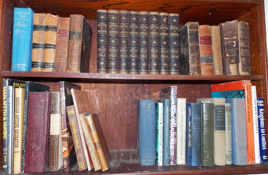 Lot of Books including "History of our Country" "1897 Acts of Assembly" "History of The United States 1886" "Business Laws" "Statesman of The Lost Cause" "Heritage of Early American Houses" and Others