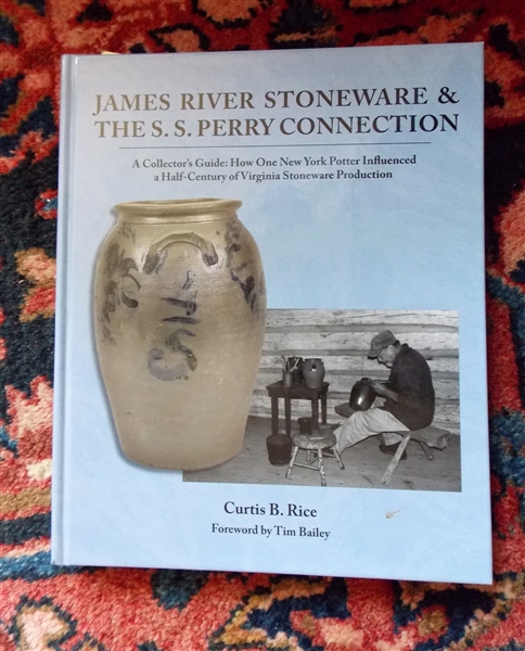 "James River Stoneware & The S.S. Perry Connection" by Curtis B. Rice - Hardcover Book 