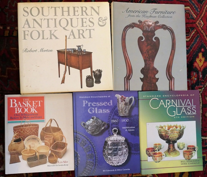 Lot of 5 Hardcover Books including "Southern Antiques & Folk Art" "American Furniture from the Kaufman Collection" "The Basket Book" "Pressed Glass" and "Carnival Glass"