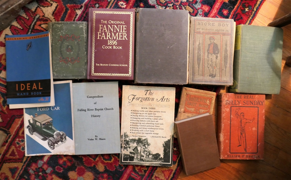 Lot of books Including "The Original Fannie Farmer Cookbook" "Store Boy" "The Real Billy Sunday" "Compendium of Falling River Baptist Church History" "The Forgotten Arts" and Others