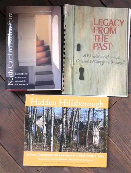 "North Carolina Architecture" by Catherine W. Bisher - Hardcover with Dust Jacket, "Legacy From The Past - A Portfolio of Eighty Eight Original Williamsburg Buildings" Spiral Bound, and "Hidden...