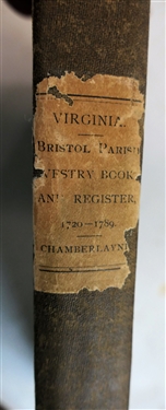 "The Vestry Book and Register of Bristol Parish, Virginia 1720 - 1789" Transcribed and Published by Churchill Gibson Chamberlayne - Richmond, VA - Privately Printed 1898 - Hard Cover Book 