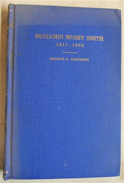 "Benjamin Mosby Smith 1811- 1893" by Francis R. Flournoy - Richmond Press 1947 - Hardcover Book 