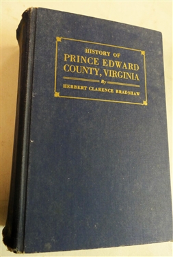 "History of Prince Edward County, Virginia" by Herbert Clarence Bradshaw - Hardcover Book Printed by The Deitz Press, Richmond, VA