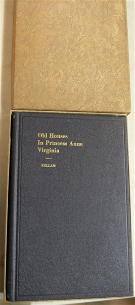 "Old Houses in Princess Anne Virginia" by Sadie Scott Kellam and V. Hope Kellam - Fully Illustrated - Second Printing - Hardcover Book in Fitted Cardboard Box