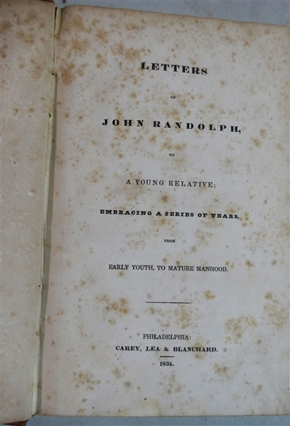 "Letters of John Randolph to A Young Relative - Embracing A Series of Years" Hardcover Book - Some Overall Foxing on Pages