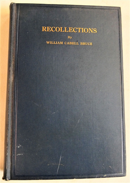 "Recollections" by William Cabell Bruce - Author Signed and Inscribed Hard Cover Book 