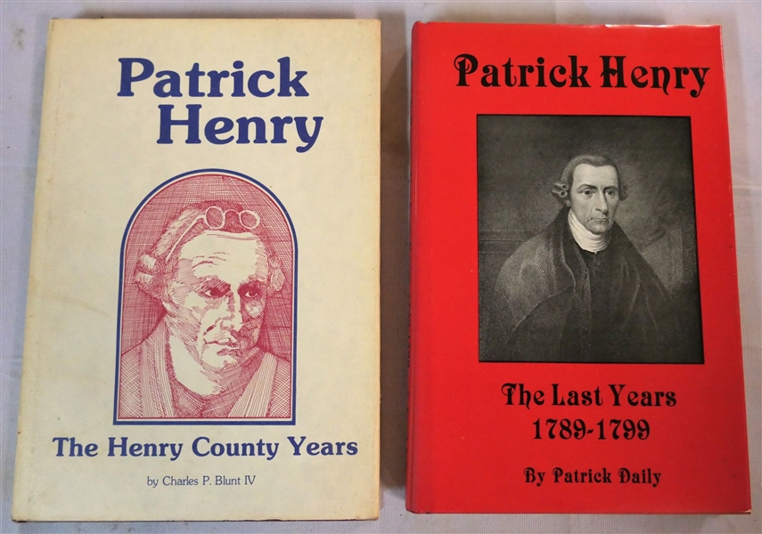 "Patrick Henry - The Henry County Years" by Charles P. Blunt IV Hard Cover Book with Dust Jacket Author Signed and Inscribed and "Patrick Henry - The Last Years 1789-1799" Hardcover Book With Dust...