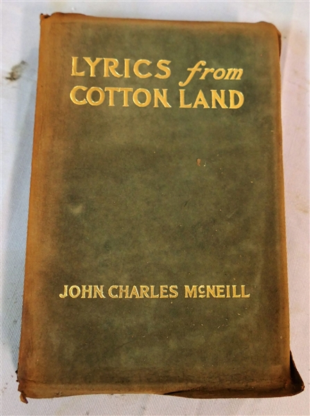 "Lyrics from Cotton Land" by John Charles McNeil - Copyright 1907 - Leather Cover - Paper Backing Is Separating From Cover - Otherwise in Good  Condition 