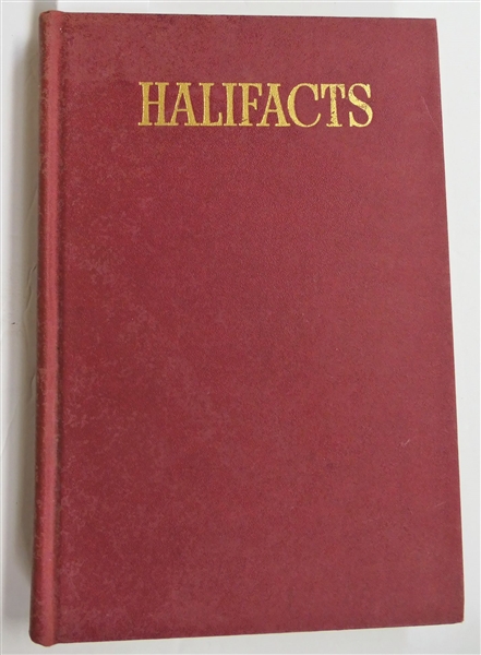 "Halifacts" Complied and Published by Dr. W.B. Barbour - South Boston, Halifax County, VA. - Printed by J.T. Townes Printing Co. Danville, VA - 1941 - Hardcover Book 