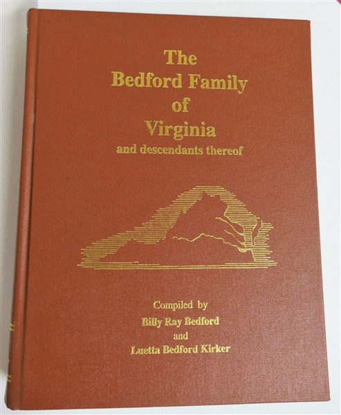 "The Bedford Family of Virginia and Decedents Thereof" Compiled by Billy Ray Bedford and Luetta Bedford Kirker - Hardcover Book Published in 1994
