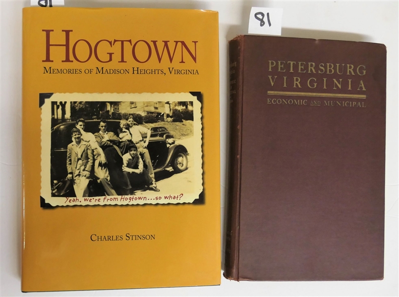 "Hogtown - Memories of Madison Heights, Virginia" by Charles Stinson - Author Signed Hardcover Book with Dust Jacket and "Petersburg Virginia - Economic and Municipal" by LeRoy Hodges - Author...