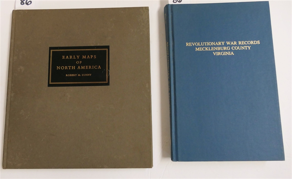 "Revolutionary War Records Mecklenburg County Virginia" Complied by Katherine B. Elliot - South Hill, Virginia Hardcover Book Reprinted in 1983 and "Early Maps of North America" by Robert M. Lunny...
