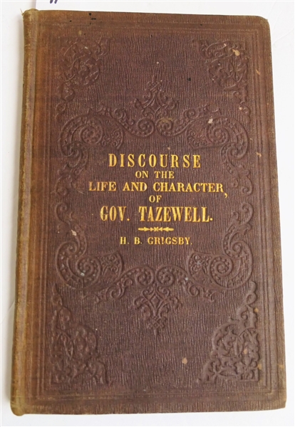 "Discourse on the Life and Character of the Hon. Littleton Waller Tazewell, Delivered in the Freemason Street Baptist Church….On the 29th Day of June 1860" by Hugh Blair Grigsby Hard Cover Book...