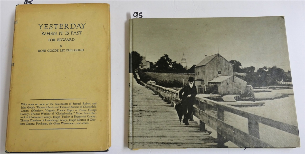 "Yesterday When It Is Past" Written by  Rose Goode McCullough for her son Edward Goode McCullough - 1957 - Author Signed Hardcover with Dust Jacket and "The Trains Done Been and Gone -An Annapolis...