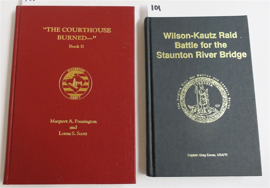 "The Court House Burned---" Book II by Margaret A. Pennington and Lorna Scott - Hardcover Book and "Wilson-Kautz Raid Battle for the Staunton River Bridge" by Captain Greg Eanes, USAFR - First...