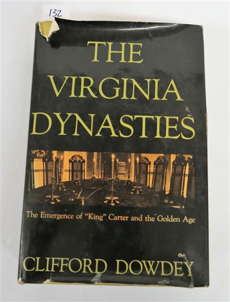 "The Virginia Dynasties" by Clifford Dowdey - 1969 First Edition - Hardcover Book with Dust Jacket - Dust Jacket Has Some Tearing Around Edges - Writing on Second Page - Some Foxing