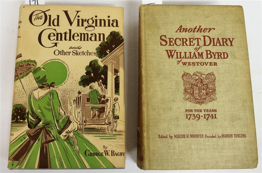 "The Old Virginia Gentleman and Other Sketches" by George W. Bagby - Fifth Edition Hardcover with Dust Jacket - Jacket Has Some Damage On Back and "Another Secret Diary of William Byrd of Westover...