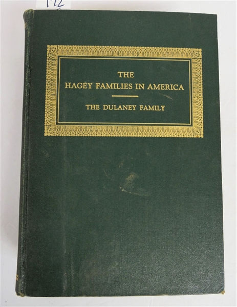 "The Hagey Families in America and The Dulaney Family" by King Albert Hagey, A.M. Litt.D. and William Anderson Hagey, B.S. - The King Printing Company Bristol, Tennessee-Virginia 1951 - Hardcover