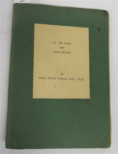 "An Old Manse and Other Sermons" by Henry Tucker Graham, D.D., LL.D - Paperbound - Author Signed and Inscribed to "My Life Long Friend Jos. D. Eggleston….Red Springs, NC, April 27/48